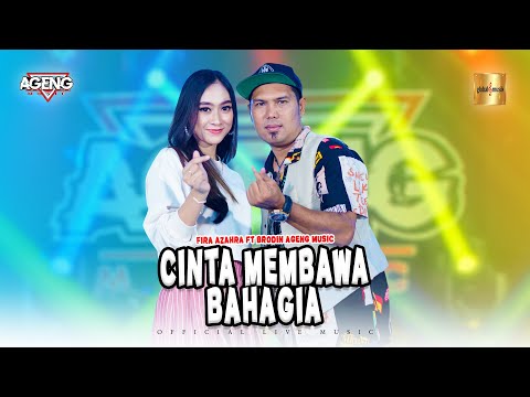 Fira Azahra ft Brodin Ageng Music - Cinta Membawa Bahagia (Official Live Music)