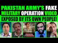 PAKISTAN ARMY S FAKE MILITARY OPERATION VIDEO EXPOSED BY ITS OWN PEOPLE
