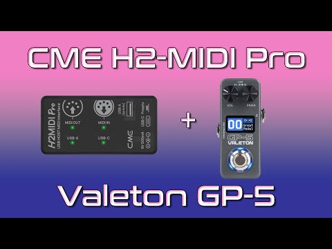 CME H2 Midi Pro + Valeton GP5