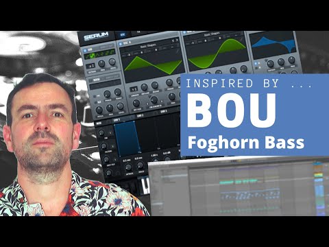 Inspired By Bou // How to make a Foghorn Bass in Serum like Bou Souped Up / Veteran