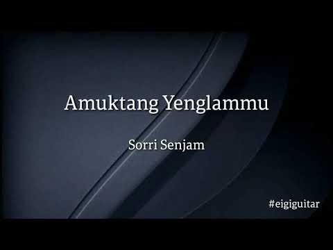 Amuktang Yenglammu - Sorri Senjam Guitar chords and lyrics