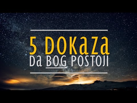 5 dokaza da Bog postoji