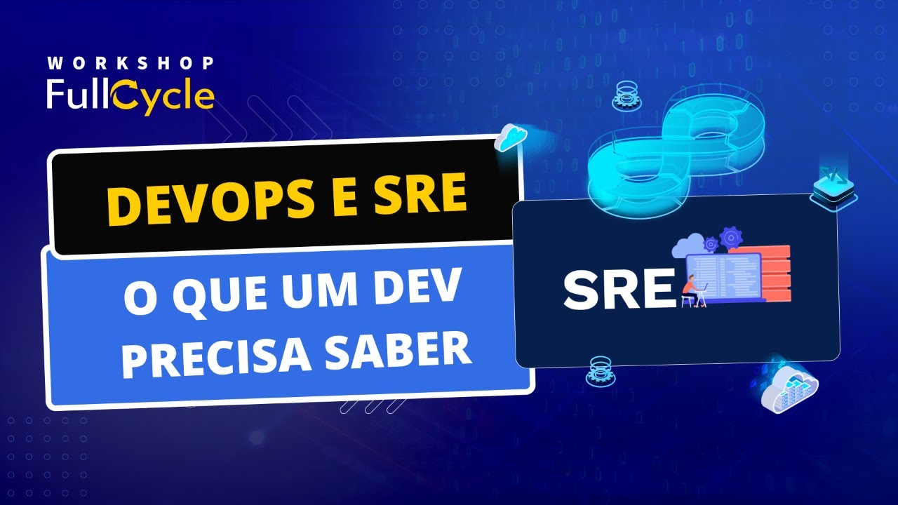 DevOps e SRE: O que um Dev precisa saber