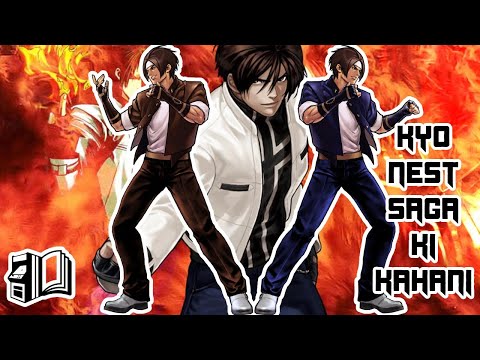 Kyo Kusanagi Nest Saga Story