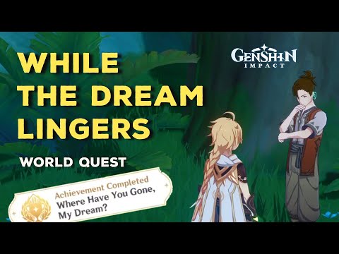 While the Dream Lingers World Quest || Genshin Impact
