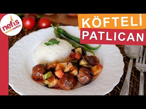 Fırında Köfteli Patlıcan Yemeği -  Fırın Yemekleri -  Nefis Yemek Tarifleri Video