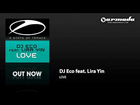 DJ Eco feat. Lira Yin - Love (Badlands Remix) (ASOT142)