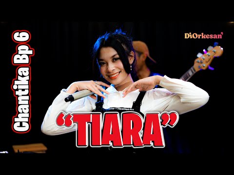 Tiara - Chantika BP6 #Diorkesan #RocketroomIndonesia