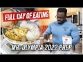 FULL DAY OF EATING | Mr. Olympia Prep 2022