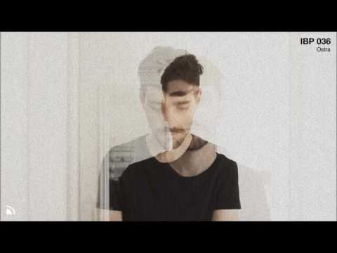 IBP036 - Ostra [DUB/AMBIENT TECHNO]