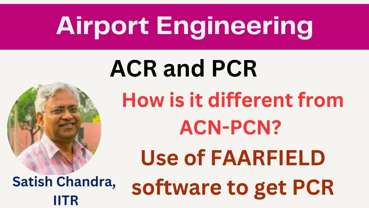 Airport Pavement Strength Rating System of ICAO, New concept of ACR and PCR in place of ACN and PCN