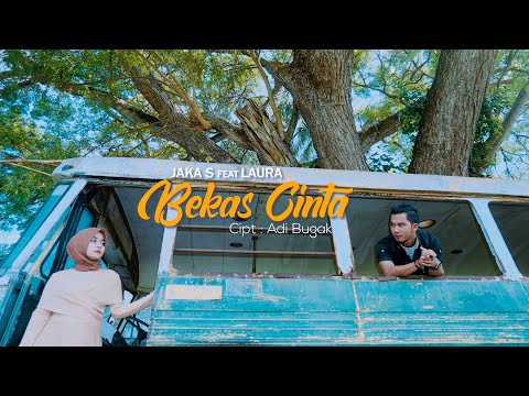 Jaka S feat Laura - Bekas Cinta-(Official Music Video)