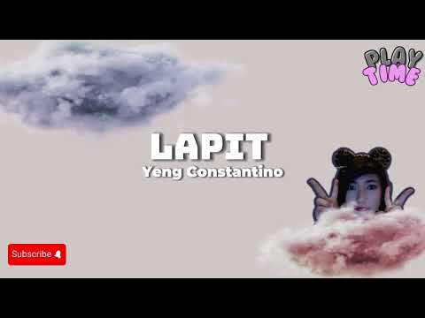 Lapit - Yeng Constantino (lyrics)