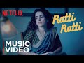 Ratti Ratti Music Video | Sanya Malhotra, Abhimanyu Dassani | Meenakshi Sundareshwar | Netflix India