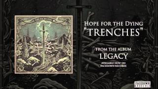 Hope for the Dying - Legacy - Trenches