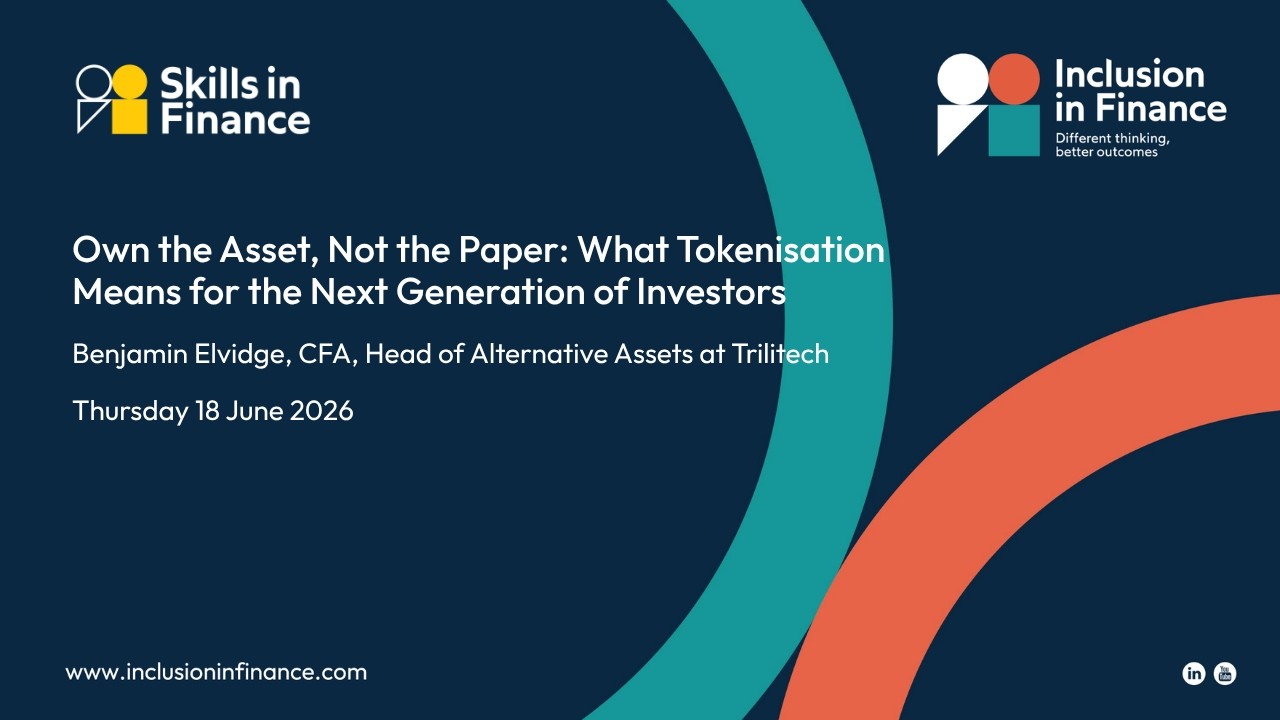 Own the Asset, Not the Paper: What Tokenisation Means for the Next Generation of Investors