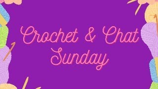 Dad's Retirement Blanket - Crochet & Chat Sunday 2/1/26