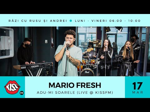 Mario Fresh - Adu-mi Soarele (Live @ KissFM)