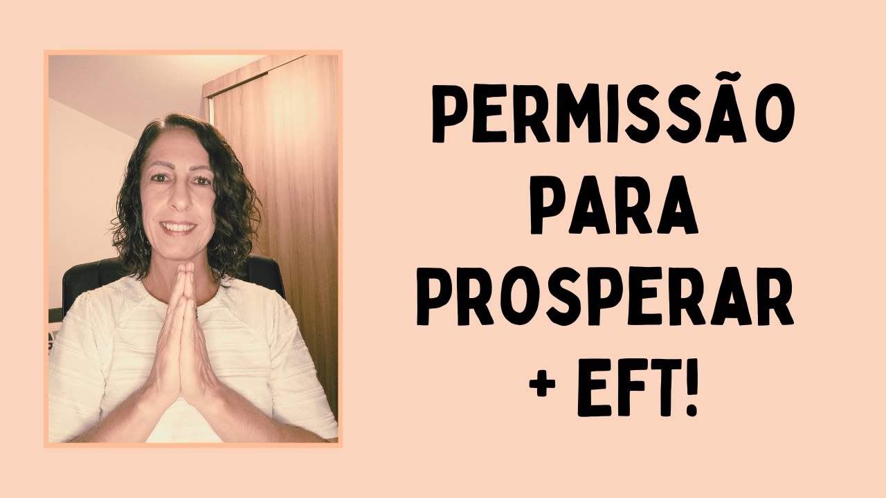Permissão para Prosperar + EFT!