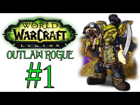 World Of Warcraft: Legion - Outlaw Rogue | Let's Play Ep.1 | Pirate In The Shadows [Wretch Plays]
