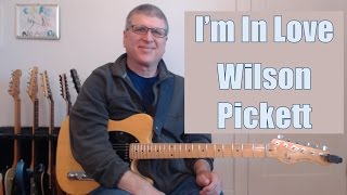 I&#39;m in Love by Wilson Pickett (Guitar Lesson with TAB)