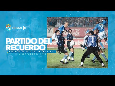 Partido del recuerdo: Sporting Cristal 4-1 Racing Club (Libertadores 1997)