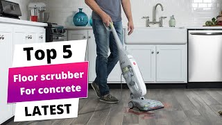 ✅ Best floor scrubber for concrete: Floor scrubber for concrete (Buying Guide)