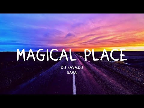 DJ Sava feat.IOVA - Magical place🎵 (Dj Dark & MD Dj Remix) (Lyrics/Letra)