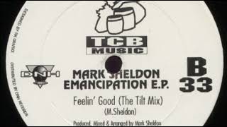 Mark Sheldon - Feelin' Good (The Tilt Mix)