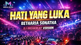 Download lagu HATI YANG LUKA - BETHARIA SONATHA (DJ BREAKBEAT REMIX) VIRAL TIKTOK 2026 🔥 mp3 Download lagu HATI YANG LUKA - BETHARIA SONATHA (DJ BREAKBEAT REMIX) VIRAL TIKTOK 2026 🔥 mp3