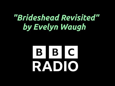 "Brideshead Revisited" by Evelyn Waugh - BBC Radio's adaptation (2003)