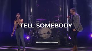 Tell Somebody (Live) [feat. Danny Gokey &amp; Aleena Sedillo]