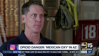 Opioid danger: 'Mexican oxy' in Arizona