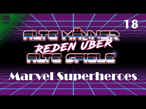 Alte Männer reden über alte Spiele - Folge 18: Marvel Superheroes