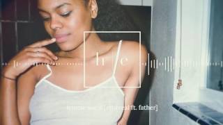 Ethereal - Lemme See It Ft. Father
