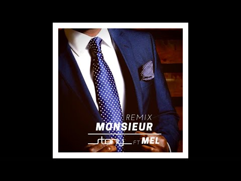 STONY Feat MEL - Monsieur Remix (Official Audio)