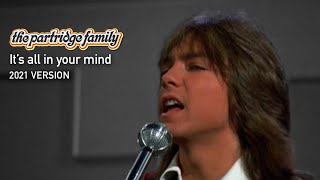 It&#39;s all in your mind (2021 Version) by The Partridge Family