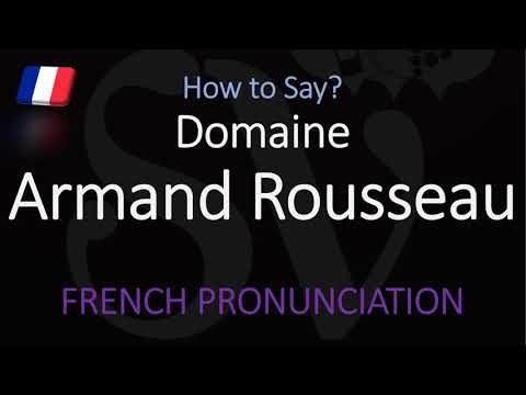 Pronounce Domaine Armand Rousseau (CORRECTLY)