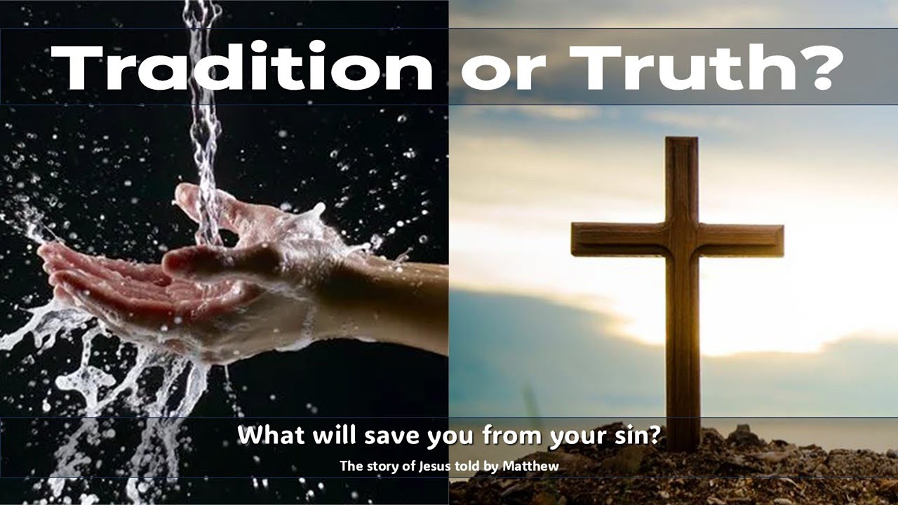 Clean hands / clean heart - Mathew 15:1-20