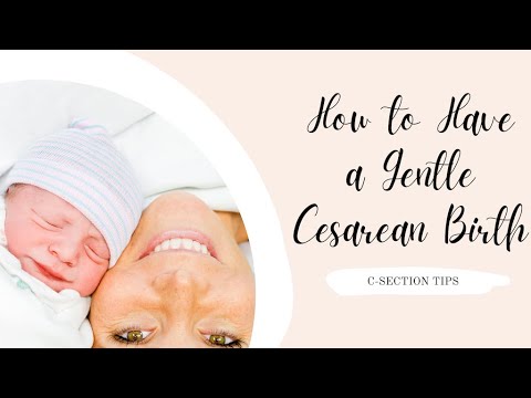 How to Have a Gentle Cesarean Birth