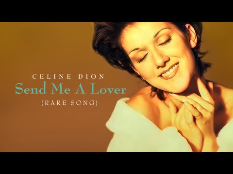 Celine Dion - Send Me A Lover (Rare Song) with lyrics