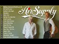 Air Supply Best Songs 💖 Air Supply Greatest Hits Full Album 💖 Air Supply New Songs 2023
