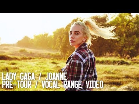 Lady Gaga - Early Joanne Era Vocal Range (B2-A5)