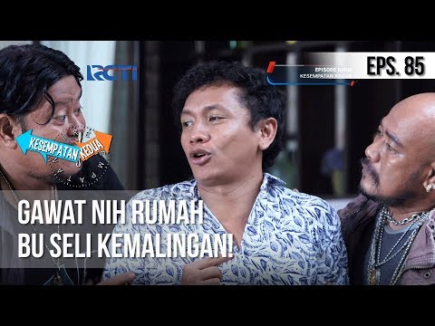 KESEMPATAN KEDUA - Gawat Nih Rumah Bu Seli Kemalingan! [09 Februari 2019]