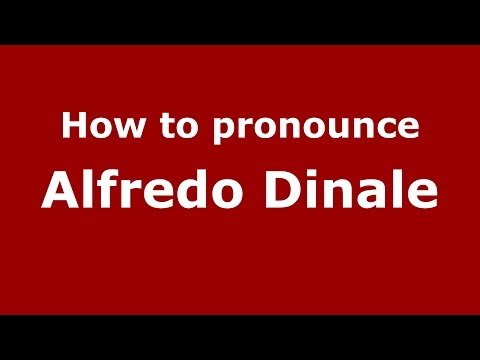 How to pronounce Alfredo Dinale (Italian/Italy)  - PronounceNames.com