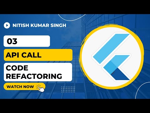 03 Api Call Code Refactoring | Flutter REST API Series