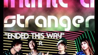 Mimic a Stranger- Ended This Way Ft. T. Mills and Dot Dot Curve