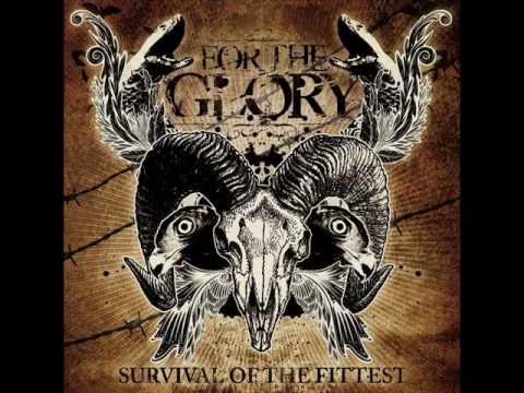 For The Glory - Survival of the Fittest 2007 [FULL ALBUM]