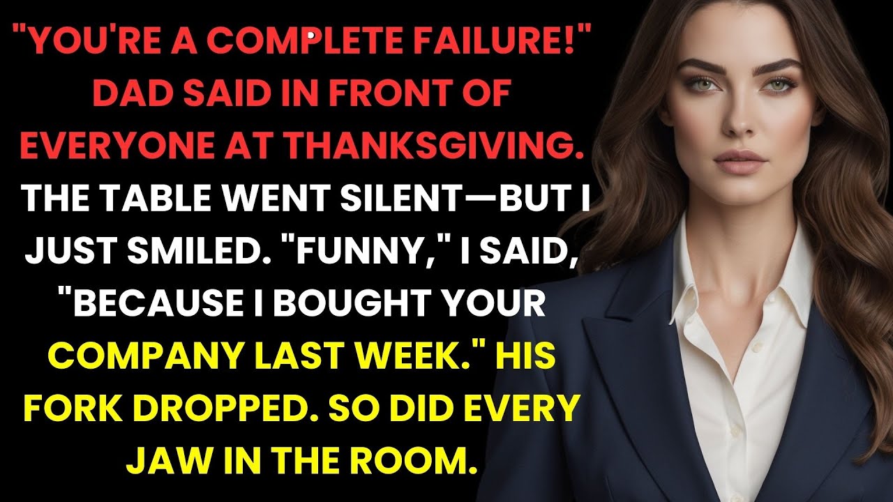 Dad Called Me 'A Complete Failure' At Thanksgiving Dinner, Then I Revealed I Owned His Company