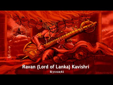 Ravan (Lord of Lanka) Kavishri Prod.By Ryder41
